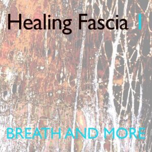 Healing Fascia Level 1