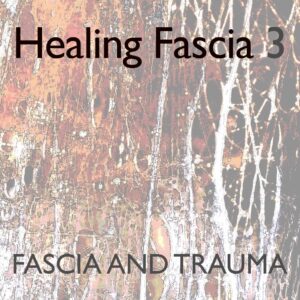 Healing Fascia Level 3