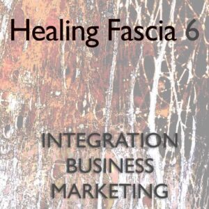 Healing Fascia Level 6